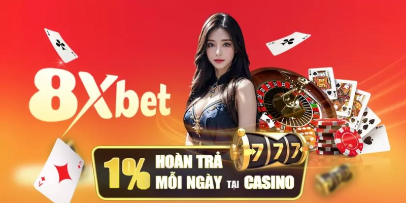 Khuyến Mãi Hoàn Trả 8XBET - Thưởng Siêu Chất, Quà Ngập Tràn 2 Cập nhật khuyến mãi hoàn trả 8XBET áp dụng cho Casino