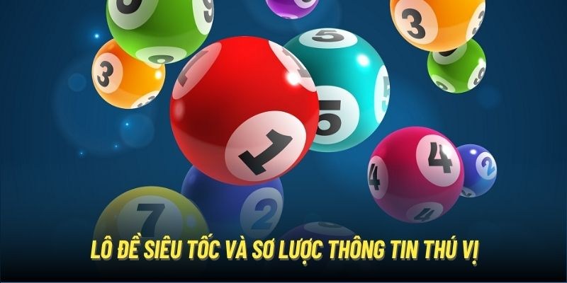 Lô Đề Siêu Tốc - Hình Thức Giải Trí Nổi Tiếng Top 1 Tại 8XBET 1 Chia sẻ về dịch vụ giải trí lô đề siêu tốc tại 8XBET